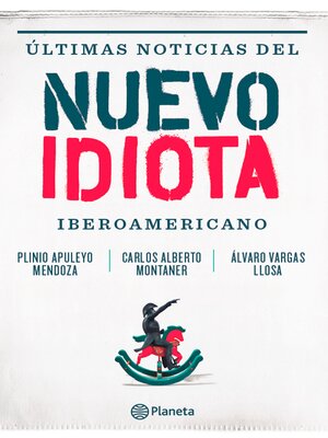 cover image of Ultimas noticias del nuevo idiota Iberoamericano